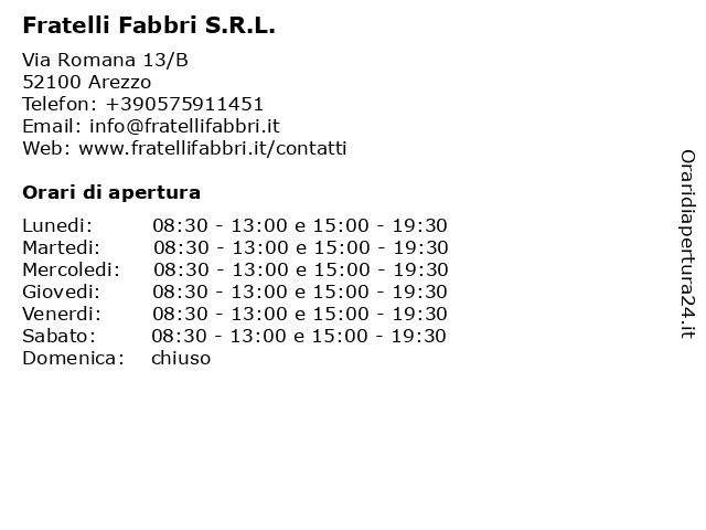 Orari di apertura Fratelli Fabbri S.R.L. Via Romana